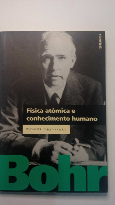 Fisica Atomica E Conhecimento Humano - Ensaios 1932 - 957 - Niels Bohs