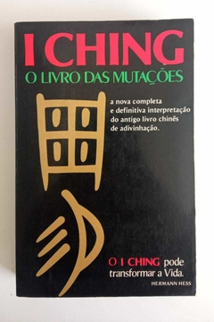I Ching O Livro Das Mutações - Hermann Hess