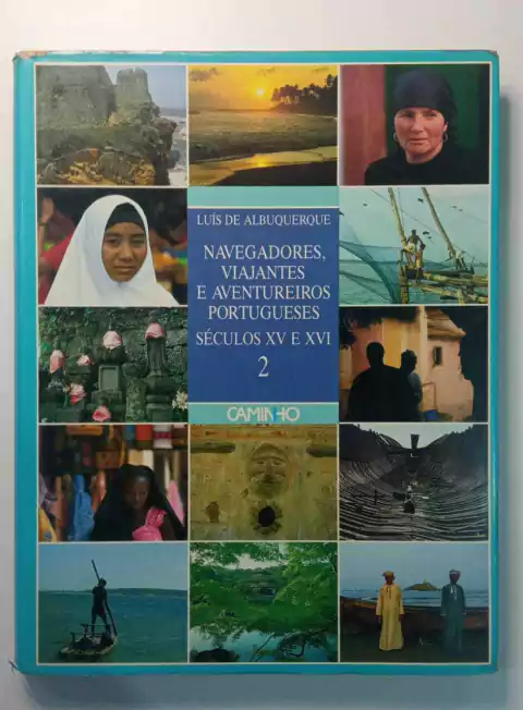 Navegadores Viajantes E Aventureiros Portugueses - Século Xv E Xvi - 2 - Luiz De Albuquerque