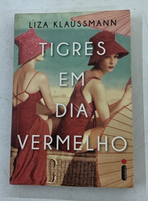 Tigres Em Dia Vermelho - Liza Klaussmann