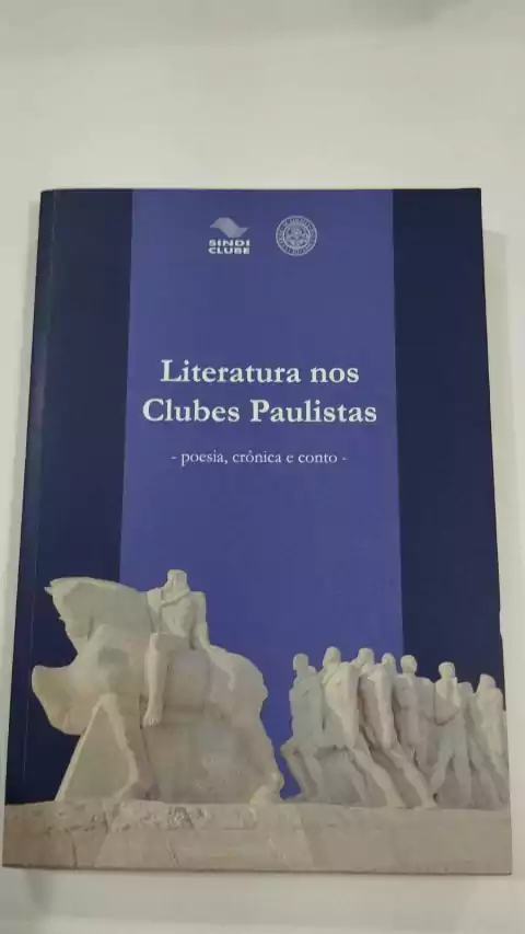 Literatura Nos Clubes Paulistas - Poesia Cronica E Conto - Sindiclube