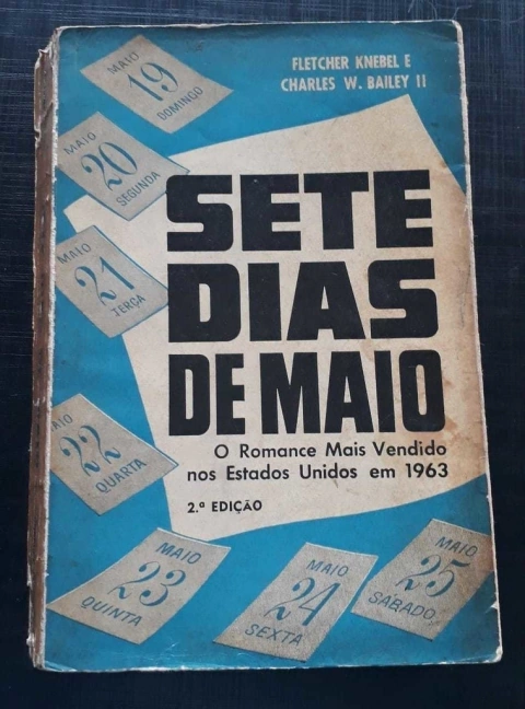 Sete Dias De Maio - Fletcher Knebel E Charles W Bailey Ii