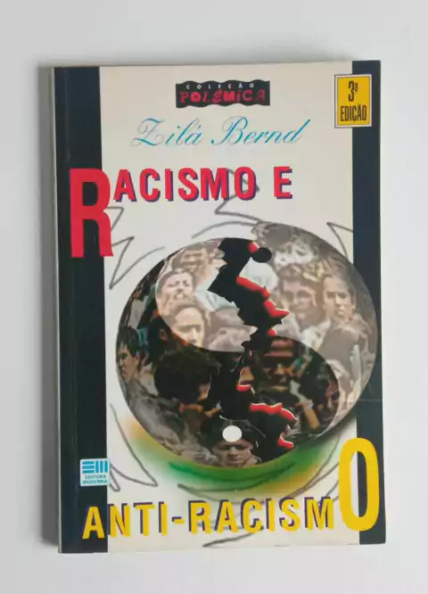 Racismo E Anti-Racismo - Coleção Polemica - Zila Bernd