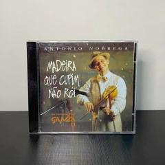 CD - Antonio Nóbrega: Madeira que Cupim Não Rói