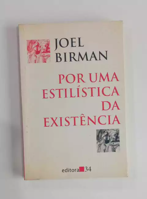 Por Uma Estilistica Da Existência - Joel Birman