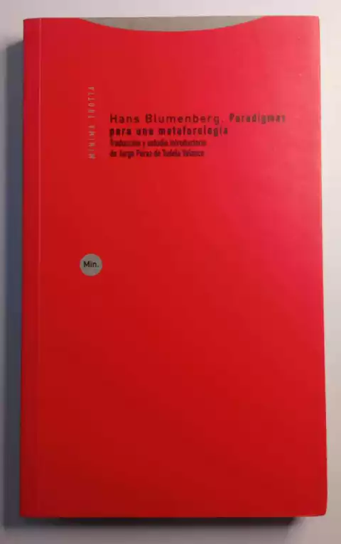 Paradigmas Para Uma Metaforologia - Traducón Y Estudio Introductorio De Jorge Pérez T Velasco - Hans Blumenberg