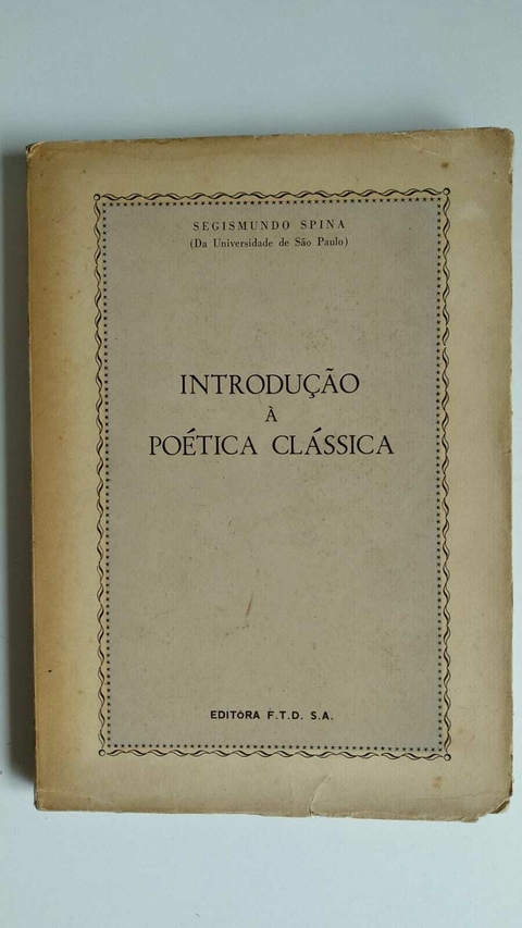 Introdução A Poética Clássica - Segismundo Spina