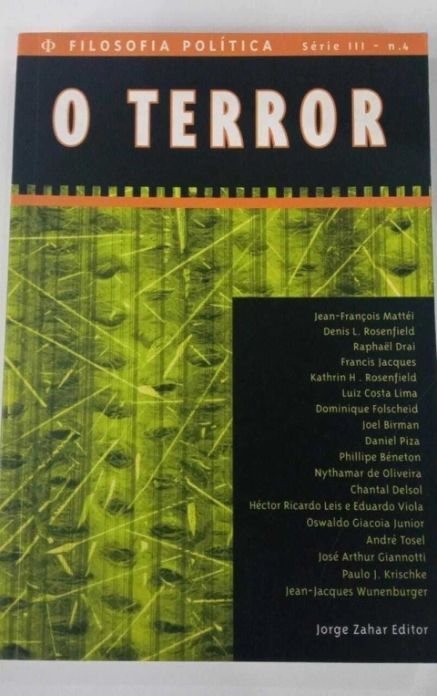O Terror - Revista Filosofia Politica Serie Iii N 4 - Jean François Mattei - Denis L Rosenfild Entre Outros