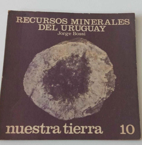 Recurso Minerales Del Uruguay - Revista Nuestra Tierra 10 - Jorge Bossi - Revista Nuestra Tierra 10