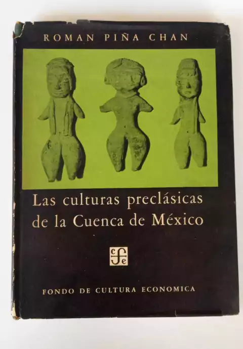 Las Culturas Preclásicas De La Cuenca De México - Roman Pina Chan