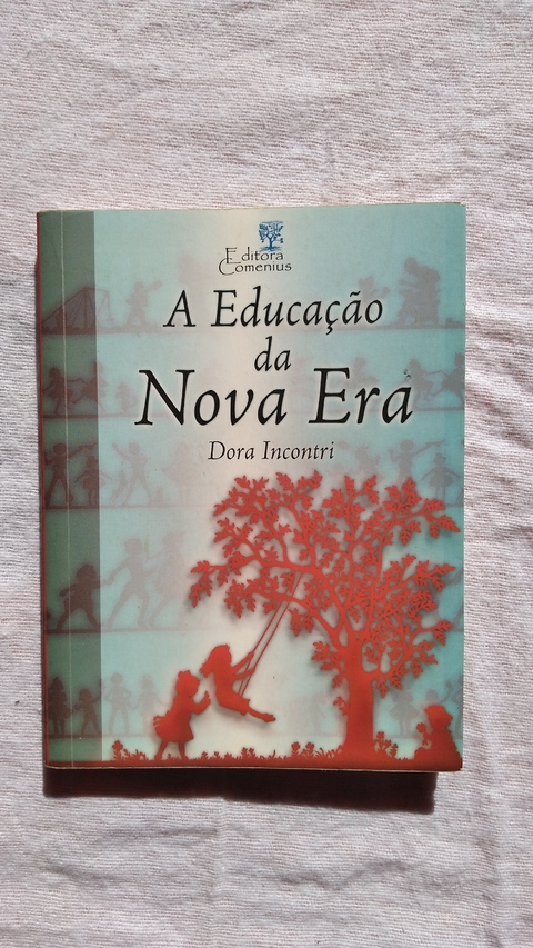A Educação Da Nova Era - Dora Incontri