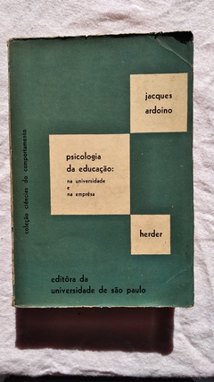 Psicologia Da Educação Na Universidade E Na Empresa - Jacques Ardoino