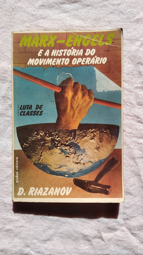 E A História Do Movimento Operário - Coleção Luta De Classes - Marx - Enfels