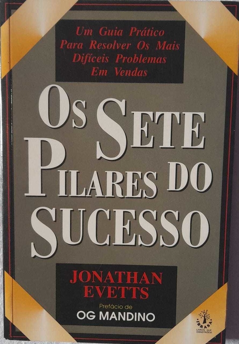 Os Sete Pilares Do Sucesso - Jonathan Evetts