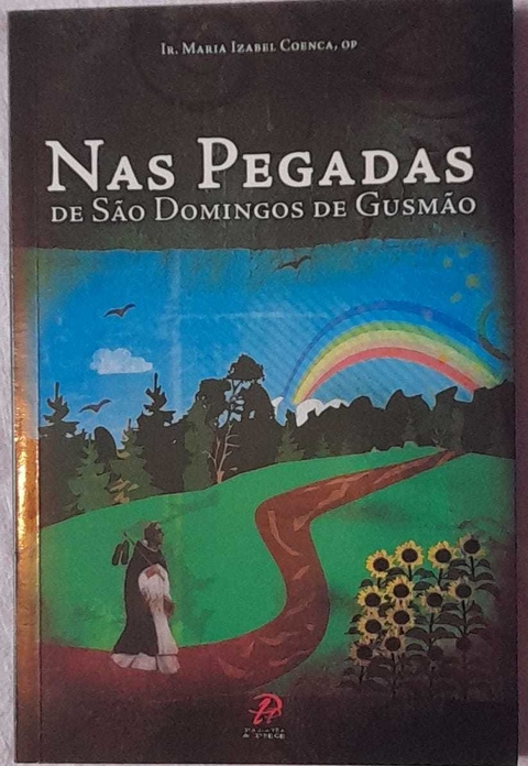 Nas Pegadas De São Domingos De Gusmão - Ir. Maria Izabel Coenca