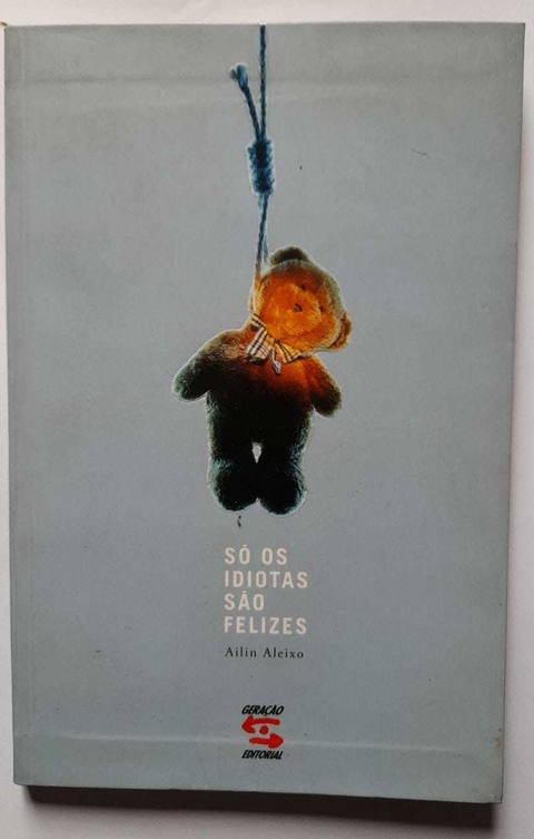 So Os Idiotas São Felizes - Ailin Aleixo