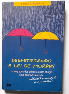 Desmitificando A Lei De Murphy - Suzanne C. Segerstrom