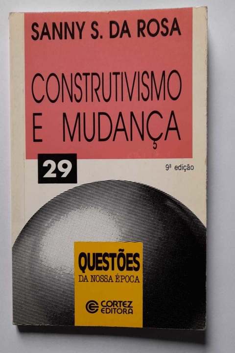 Construtivismo E Mudança - Sanny S. Da Rosa
