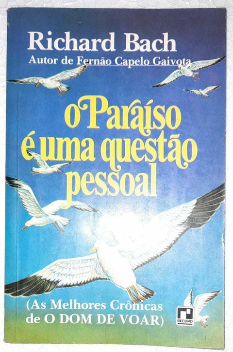 O Paraiso E Uma Questao Pessoal - Richard Bach