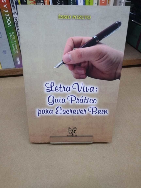 Letra Viva: Guia Prático Para Escrever Bem - Éssio Pozuto