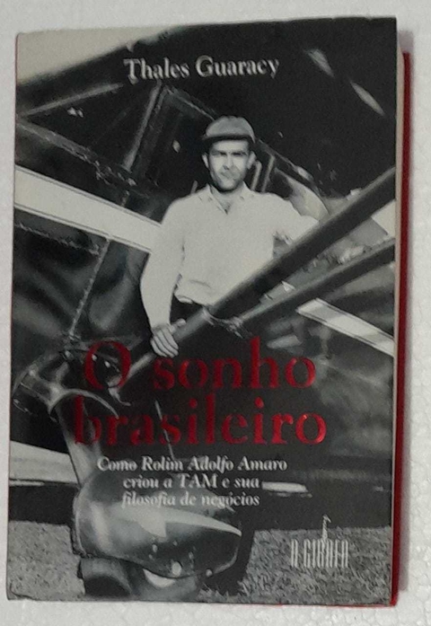 O Sonho Brasileiro - Thales Guaracy