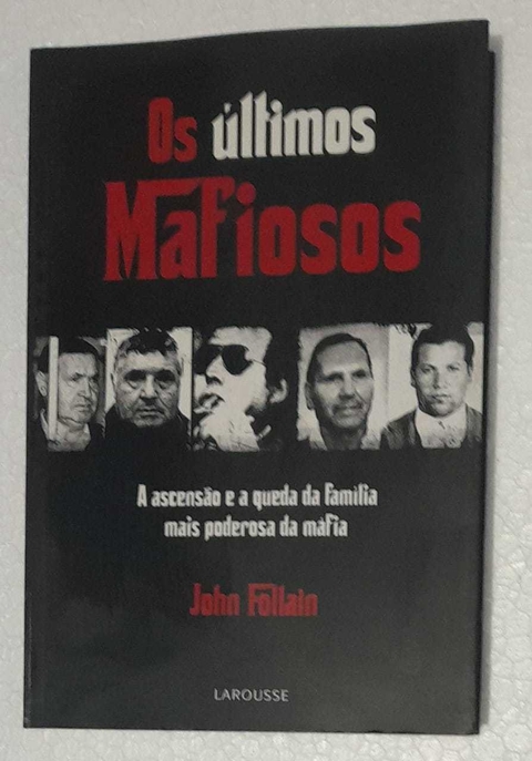 Os Ultimos Mafiosos - John Follain