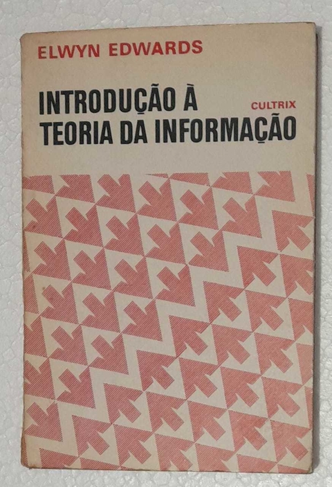 Introduçao A Teoria Da Informaçao - Elwyn Edwards
