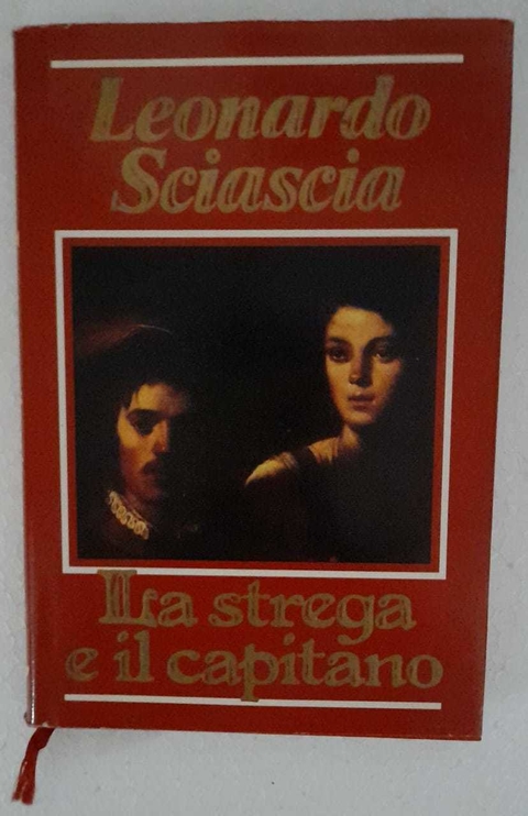 La Strega E Il Capitano - Leonardo Sciascia
