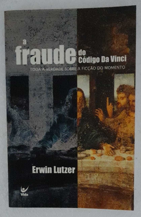 A Fraude Do Codigo Da Vinci - Erwin Lutzer