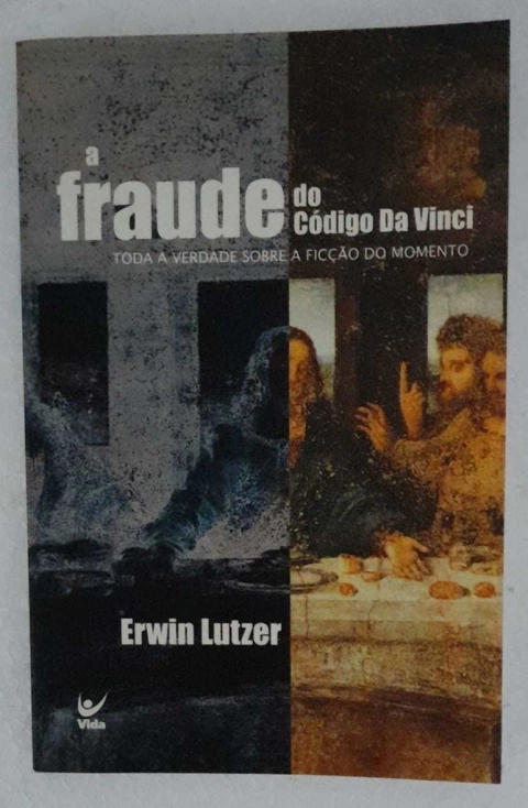 A Fraude Do Codigo Da Vinci - Erwin Lutzer