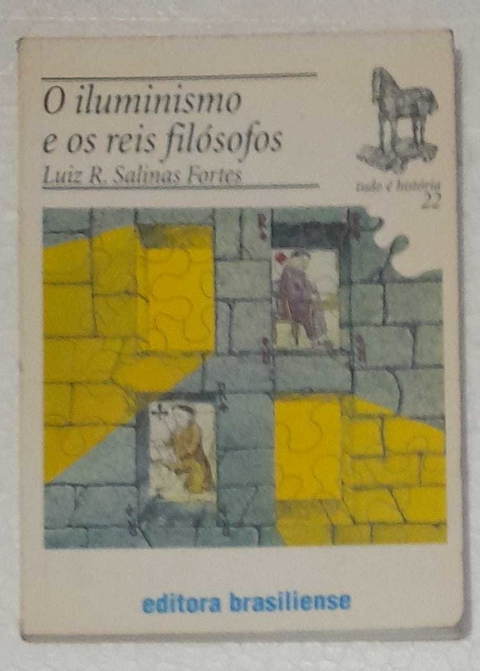 O Iluminismo E Os Reis Filosofos - Tudo É Historia 22 - Luiz R. Salinas Fortes