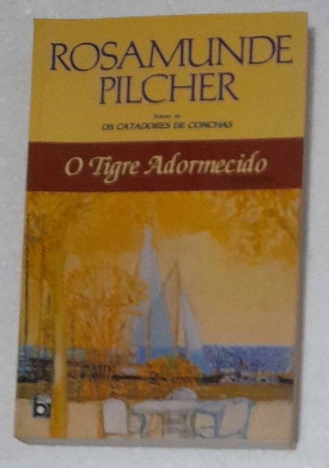 O Tigre Adormecido - Rosamunde Pilcher
