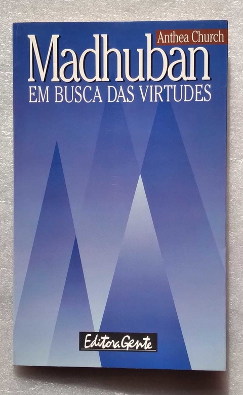 Madhuban Em Busca Das Virtudes - Anthea Churh