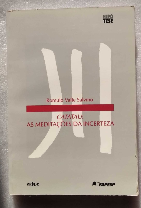 Catatau: As Meditações Da Incerteza - Romulo Valles Salvino ( Autografado)
