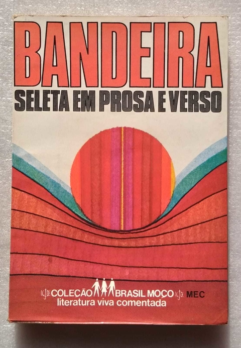 Bendeira Seleta Em Prosa E Verso - Coleção Bom Moço - Manuel Bandeira