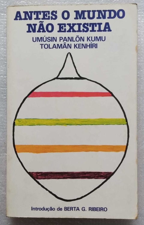 Antes O Mundo Não Existia - Umúsin Panlõn Kumu