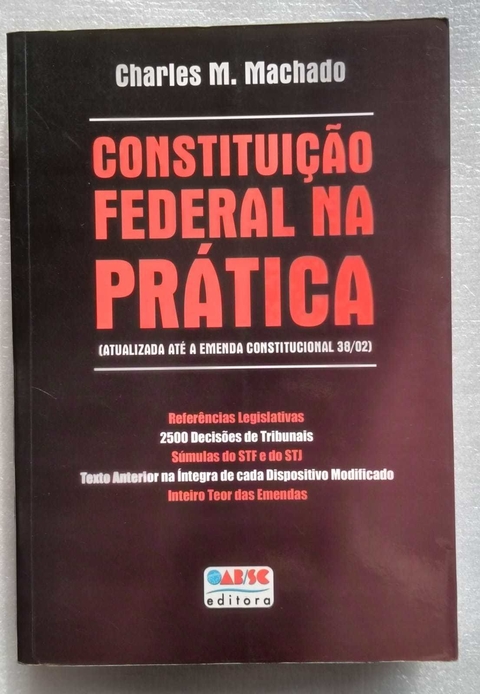 Constituição Federal Na Prática - Charles M. Machado