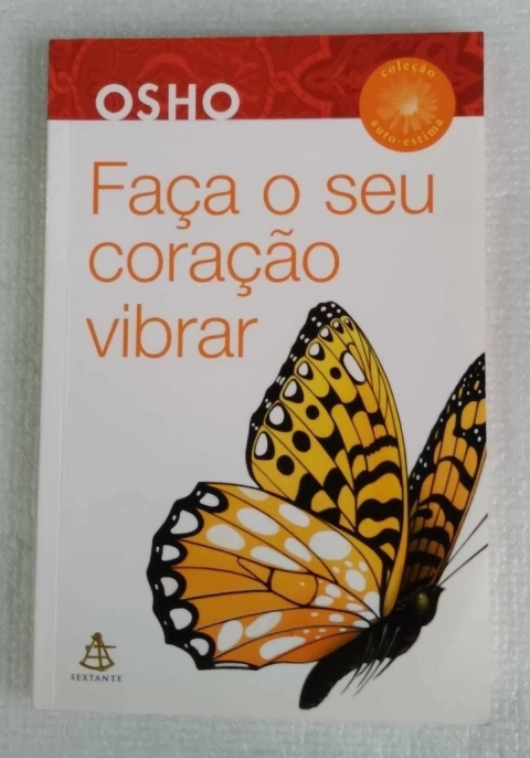 Faça O Seu Coração Vibrar - Osho