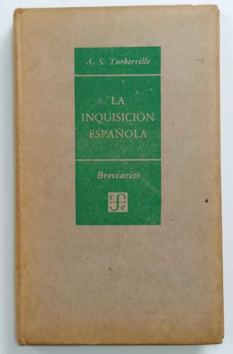 La Inquisicion Española - A. S. Turberville