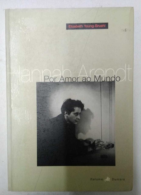 Por Amor Ao Mundo - Hannah Arendt