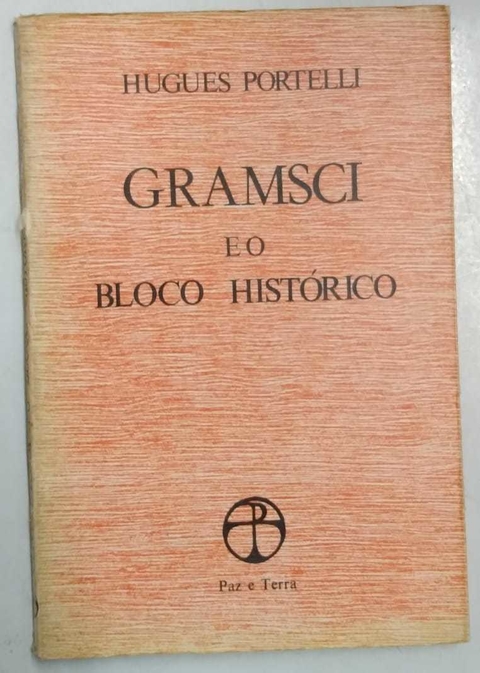 Gramsci E O Bloco Histórico - Hugues Portelli