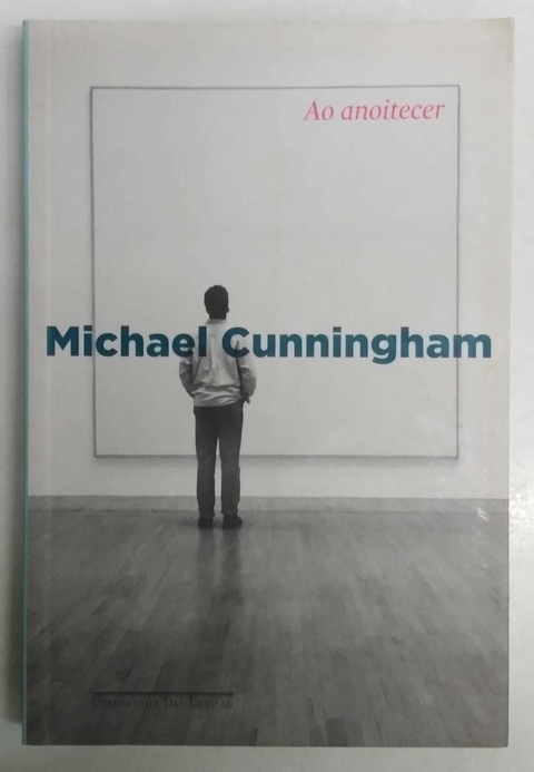 Ao Anoitecer - Michael Cunningham