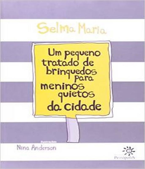 Livro Um Pequeno Tratado De Brinquedos Para Meninos Quietos