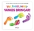 Livro Vamos Brincar! Ver, Tocar, Sentir
