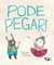 Livro Pode Pegar