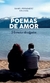 Poemas de amor. Vivencias de alguien