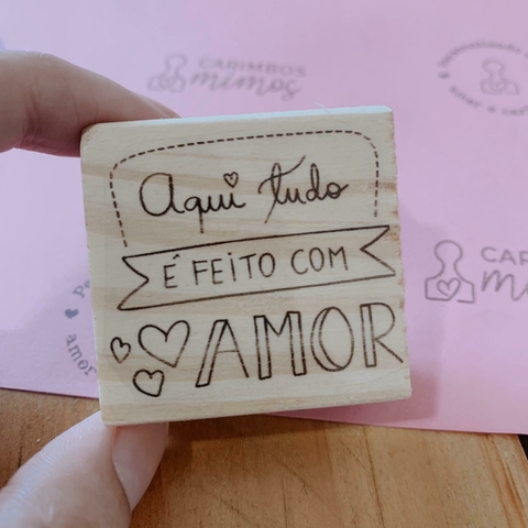 Aqui tudo é feito com amor