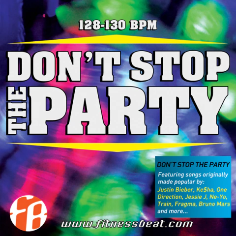 Dont Stop The Party 128-130 bpm