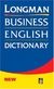 LONGMAN BUSINESS ENGLISH DICTIONARY.