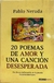 20 POEMAS DE AMOR Y UNA CANCIÒN DESESPERADA